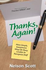 Thanks, Again!: More Simple, Inexpensive Ways for Busy Leaders to Recognize Staff