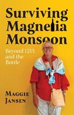 Surviving Magnelia Monsoon: Beyond 1215 and the Bottle