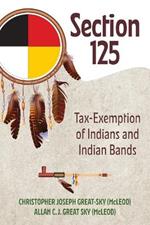 Section 125: Tax-Exemption of Indians and Indian Bands