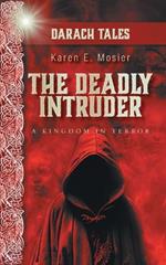 The Deadly Intruder: A Kingdom In Terror