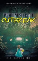 Whimsical Outbreak