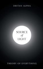 Source of Light: Theory of Everything