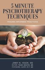 5 Minute Psychotherapy Techniques: Trauma-Informed Practices