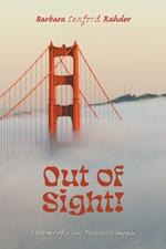 Out of Sight!: Memoir of a San Francisco Hippie