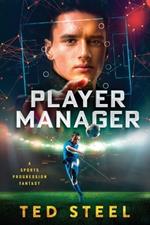 Player Manager: A Sports Progression Fantasy