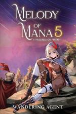 Melody of Mana 5: A Progression Fantasy