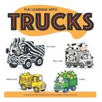 Fun Learning With Trucks: So many cute animals driving so many trucks. Children's Bedtime Story - For very young children learning to read and count - Ages 1-4