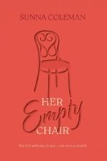 Her Empty Chair: She left without a trace... not even a crumb