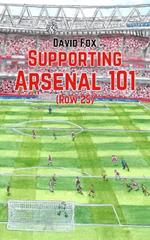 Supporting Arsenal 101 (Row 25)