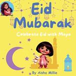 Eid Mubarak: Celebrate Eid with Maya