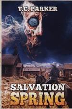 Salvation Spring: A Weird, Queer Western Novella