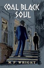 Coal Black Soul: A stunning Historical Crime Thriller.