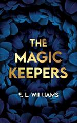 The Magic Keepers: A Standalone Ethereal World Novel.