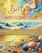 Be Your Awesome Self