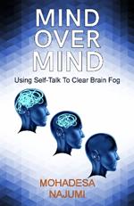 Mind Over Mind: Using Self-Talk to Clear Brain Fog