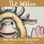 The Wiffoo - Make Words Your Superpower: A cute & inspiring children's story to boost your child's self-confidence through positive thinking & talking. Set in the State of Washington.