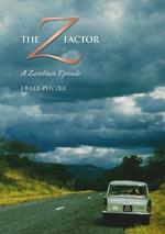 The Z-Factor: A Zambian Episode (Full-Colour Special Edition)