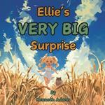 Ellie's VERY BIG Surprise
