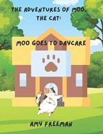 The Adventures of Moo, The Cat: Moo Goes To Daycare