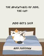 The Adventures of Moo, The Cat: Moo Gets Sick