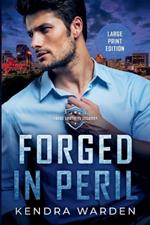 Forged in Peril Large Print