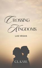 Crossing Kingdoms - Las Vegas