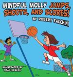 Mindful Molly Jumps, Shoots, And Scores!