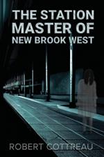 The Station Master of New Brook West