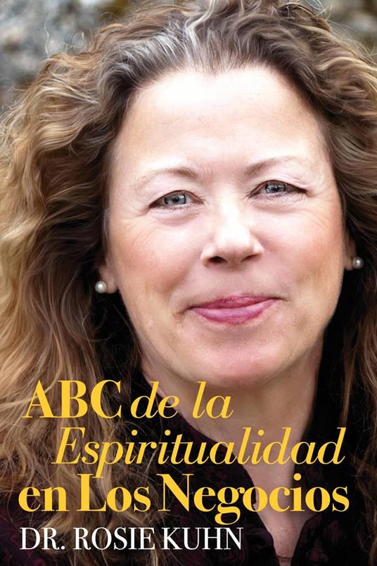 ABC de la espiritualidad en los negocios