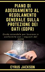 PIANO DI ADEGUAMENTO AL REGOLAMENTO GENERALE SULLA PROTEZIONE DEI DATI (GDPR)