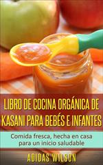 Libro de cocina orgánica de Kasani para bebés e infantes