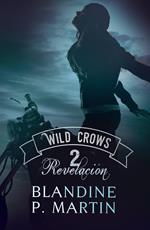 Wild Crows - 2. Revelación