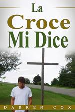 La Croce Mi Dice