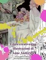 Libro creativo con illustrazioni di Anne Anderson