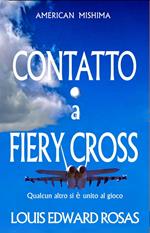 Contatto a Fiery Cross