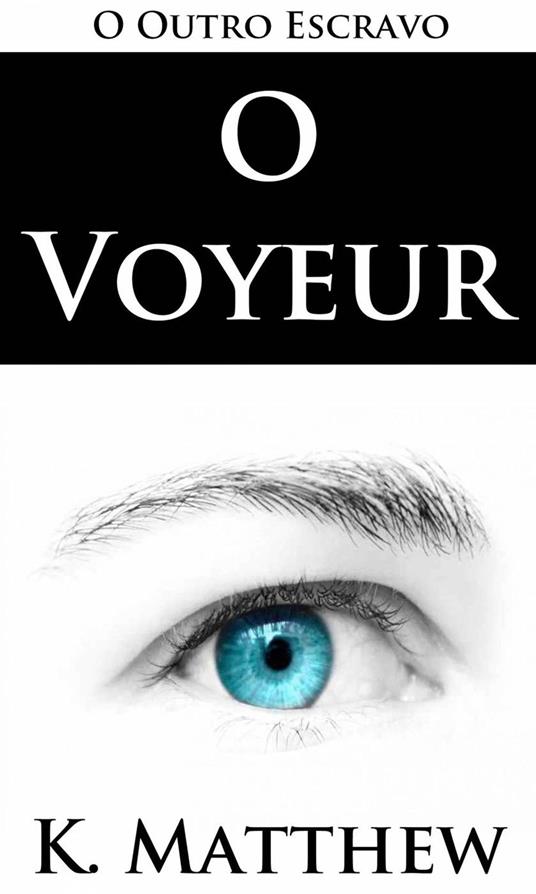 O Voyeur