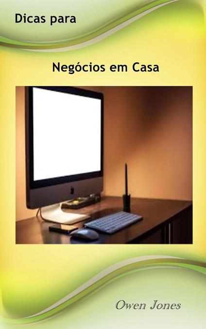 Dicas Para Negócios em Casa