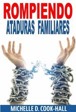 Rompiendo Ataduras Familiares