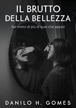 Il Brutto della Bellezza