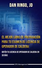 El Mejor Libro de Preparación Para Tu Examen De Licencia De Operador De Caldera