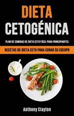 Dieta Cetogénica: Plan De Comidas De Dieta Ceto Fácil Para Principiantes