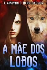 A Mãe dos Lobos