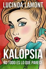 Kalopsia - No Todo Es Lo Que Parece