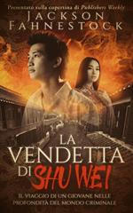 La vendetta di Shu Wei