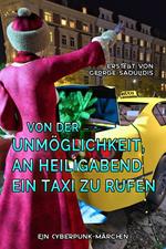 Von der Unmöglichkeit, an Heiligabend ein Taxi zu rufen