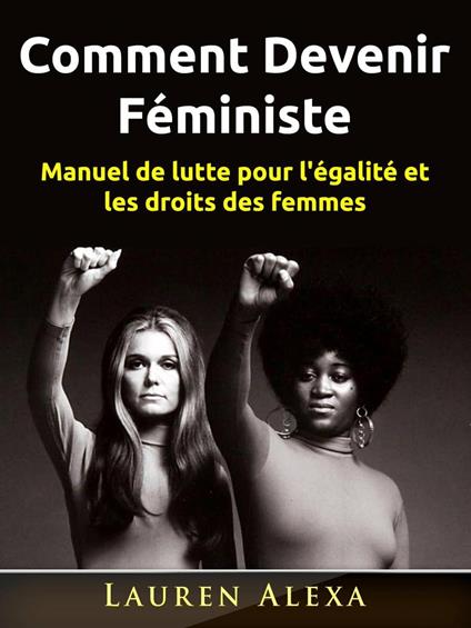 Comment Devenir Féministe