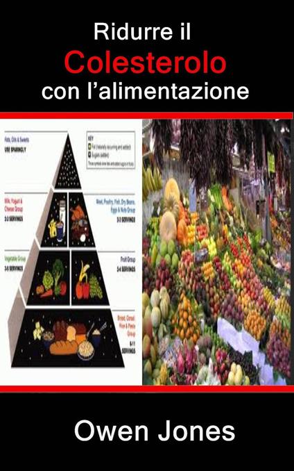 Ridurre il colesterolo con l'alimentazione - Owen Jones - ebook