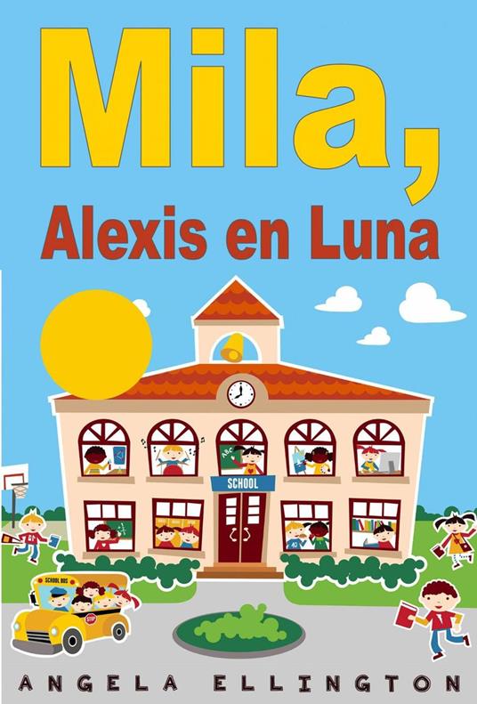 Mila, Alexis en Luna - Angela Ellington - ebook