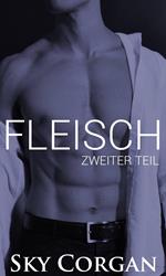 Fleisch: Zweiter Teil