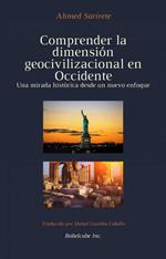 Comprender la dimensión geocivilizacional en Occidente